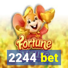 2244 bet